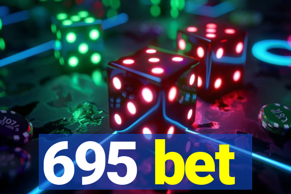 695 bet